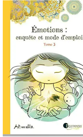 Couverture de la BD Émotions, enquête et mode d'emploi, par Artmella